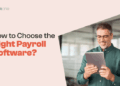 How to Choose the Right Payroll Software for Your Company | HROne